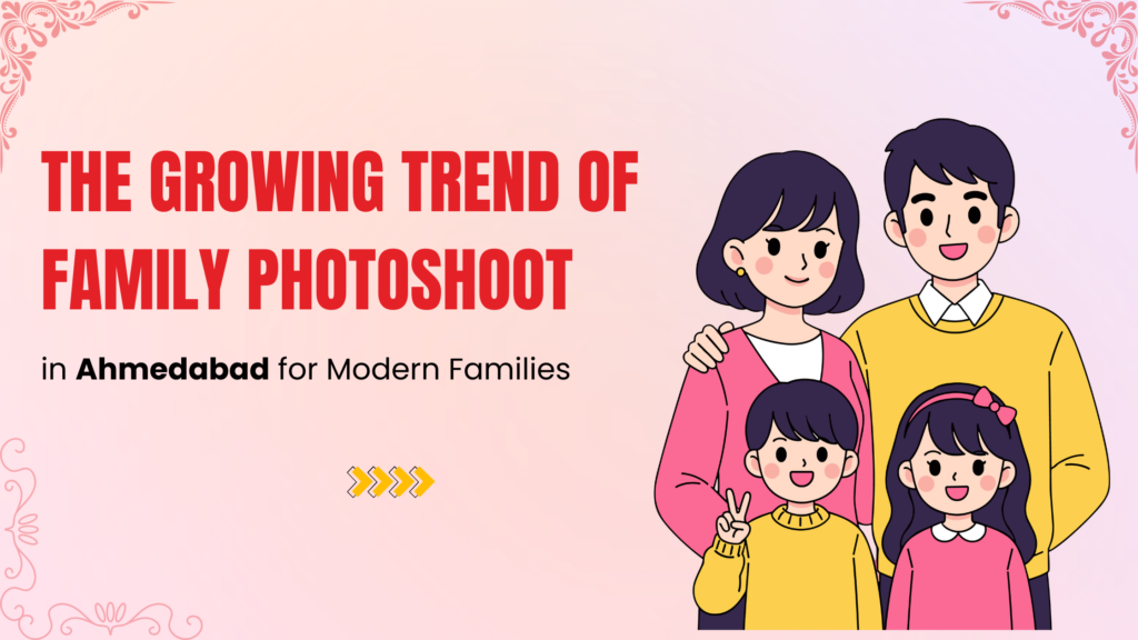 Family Photoshoot in Ahmedabad for Modern Families

