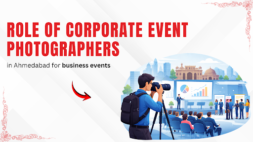 Corporate event photographers in Ahmedabad