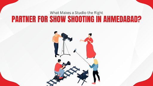 Right Partner for Show Shooting in Ahmedabad?

