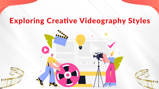 Exploring Creative Videography Styles